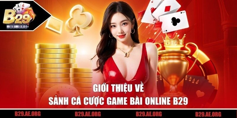 Giới thiệu về game bài online B29