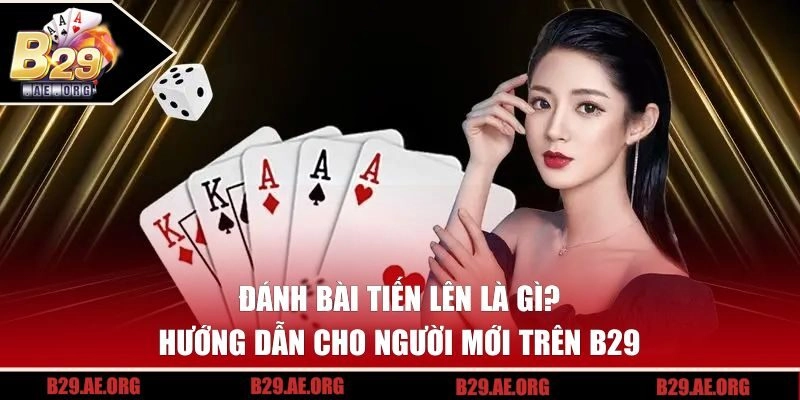 bài tiến lên là gì