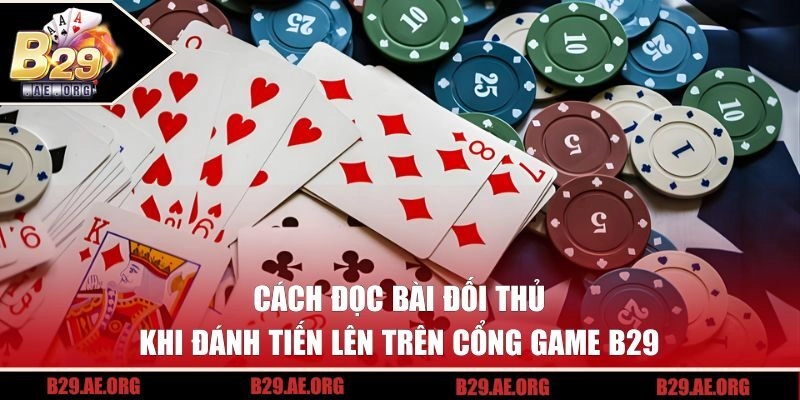 Đọc bài đối thủ khi đánh Tiến Lên
