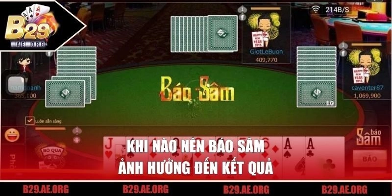 Khi nào nên báo Sâm ảnh hưởng đến kết quả