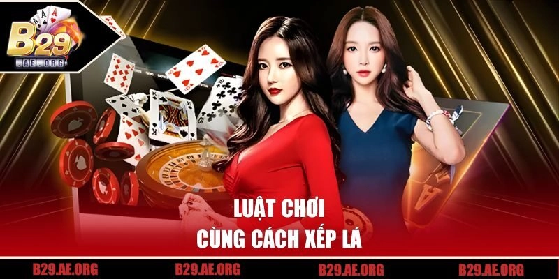 Luật chơi cùng cách xếp lá