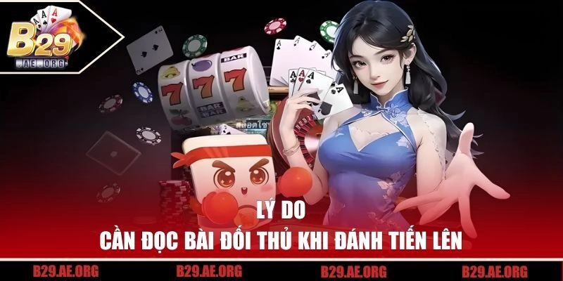 Lý do cần đọc bài đối thủ khi đánh Tiến Lên