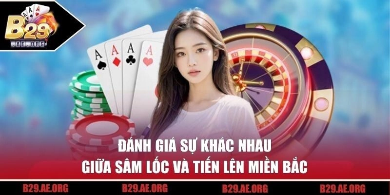 Sâm Lốc và Tiến Lên Miền Bắc