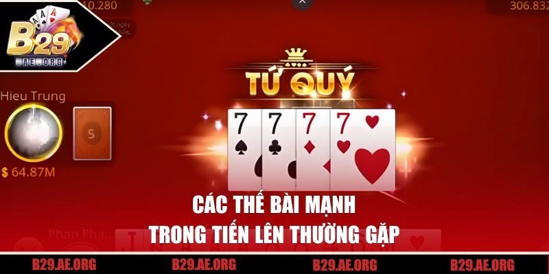 Tổ hợp mạnh thường gặp trong tiến lên